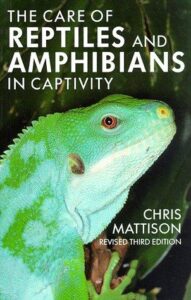 Cover of The Care of Reptiles and Amphibians in Captivity